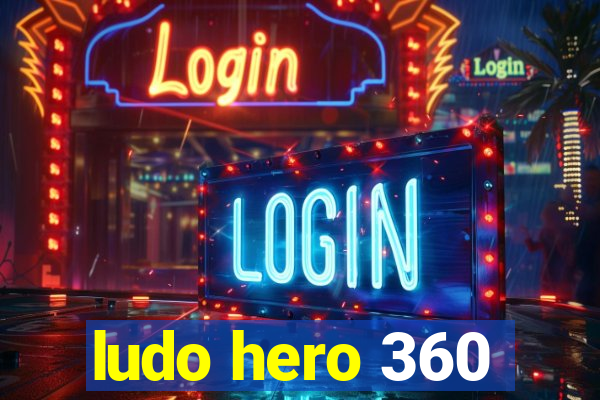 ludo hero 360