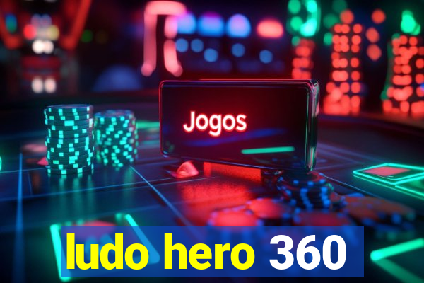 ludo hero 360