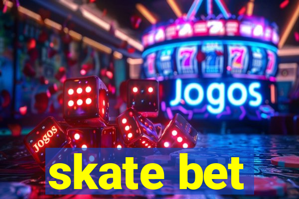 skate bet