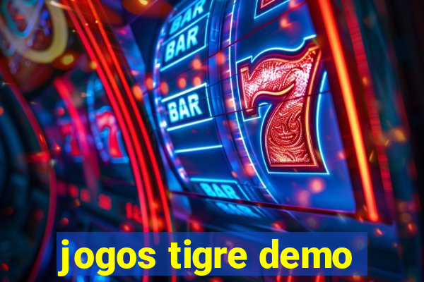 jogos tigre demo