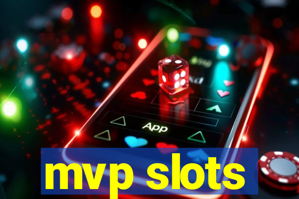 mvp slots