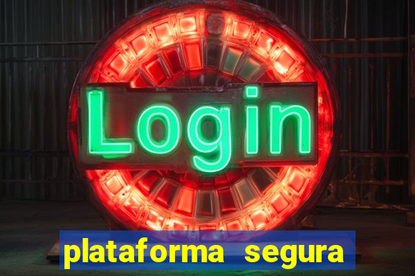 plataforma segura do jogo do tigre