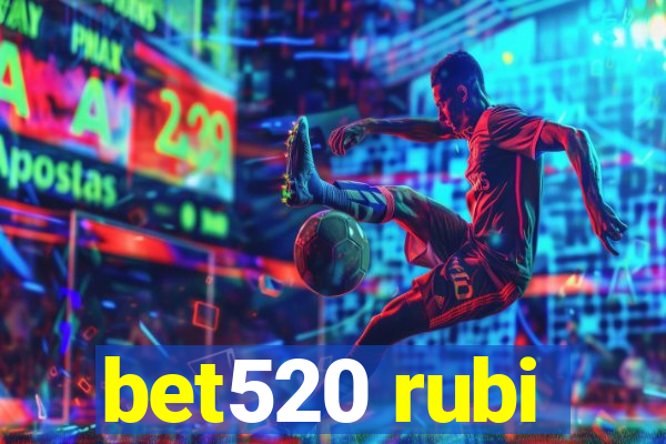 bet520 rubi