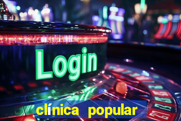 clínica popular online e confiável