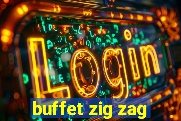 buffet zig zag