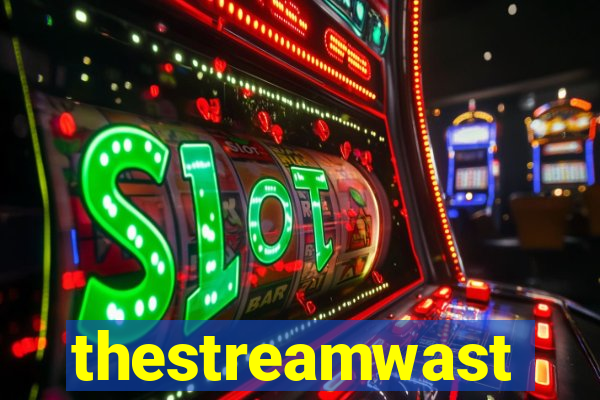 thestreamwast