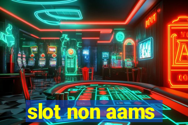 slot non aams