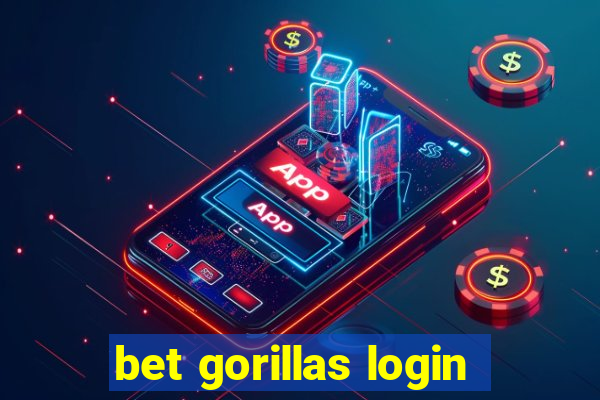 bet gorillas login