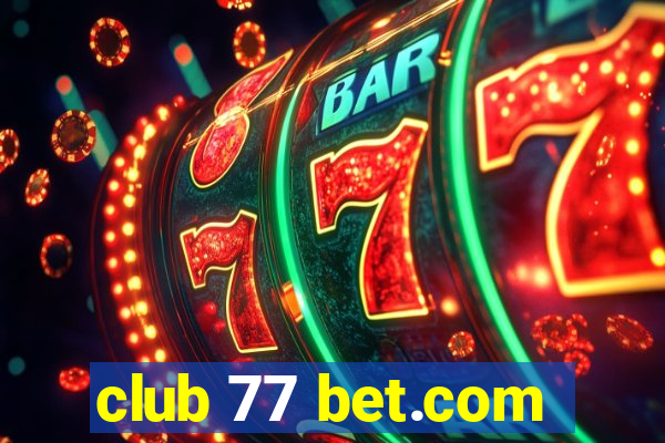 club 77 bet.com