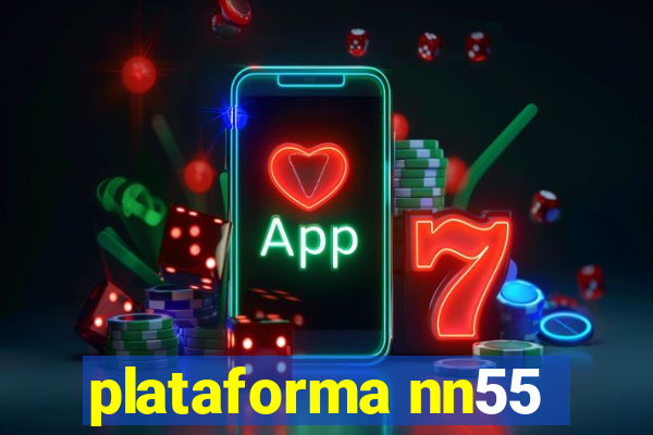 plataforma nn55