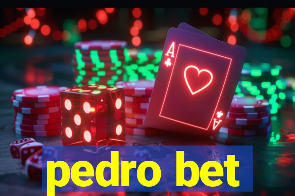 pedro bet