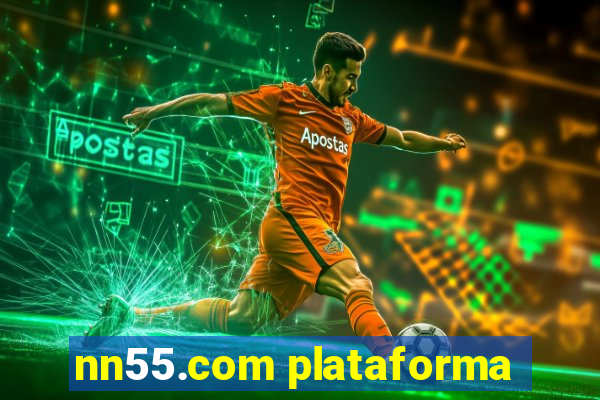 nn55.com plataforma