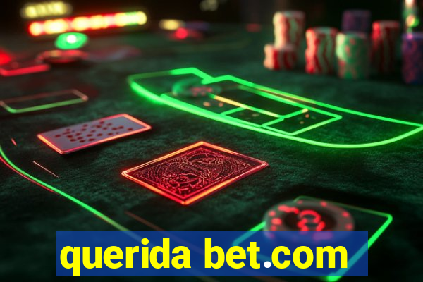 querida bet.com