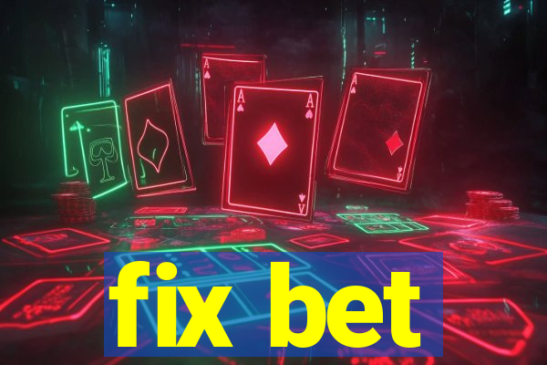 fix bet