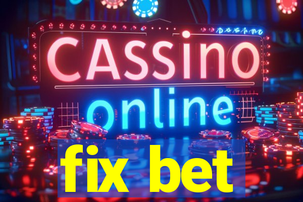 fix bet