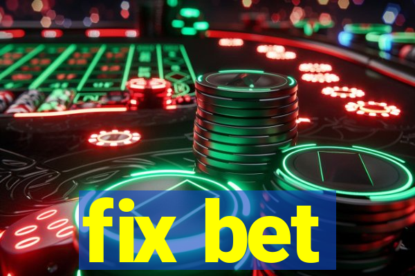 fix bet