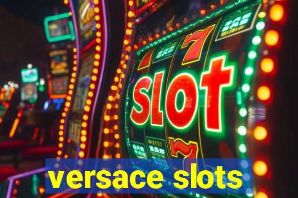 versace slots