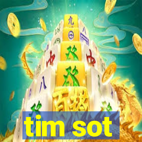 tim sot