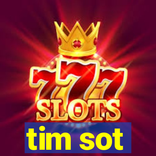 tim sot