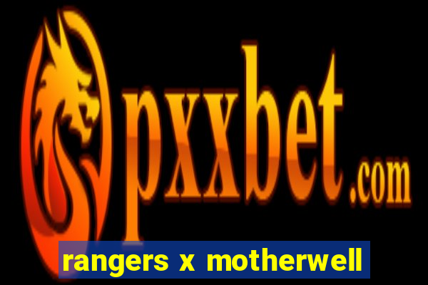 rangers x motherwell