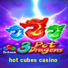 hot cubes casino