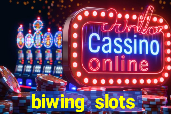 biwing  slots