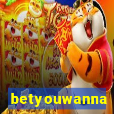 betyouwanna