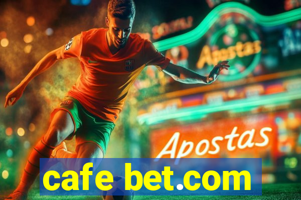 cafe bet.com