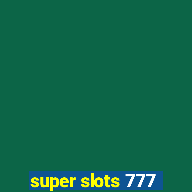 super slots 777