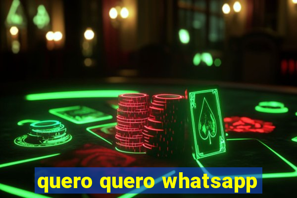 quero quero whatsapp