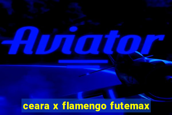 ceara x flamengo futemax