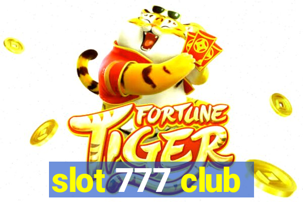 slot 777 club