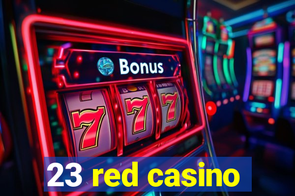 23 red casino