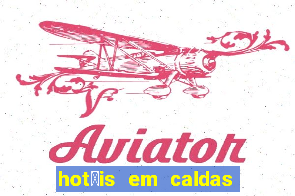 hot茅is em caldas do jorro