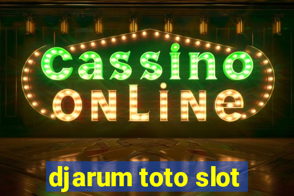 djarum toto slot