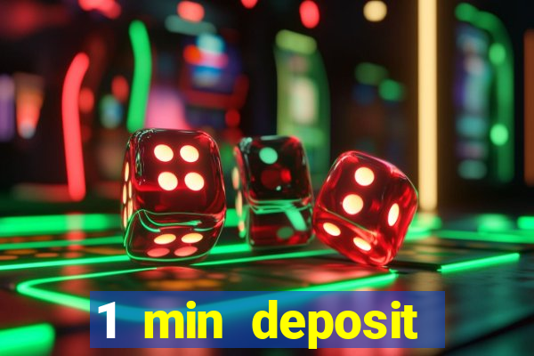 1 min deposit online casino