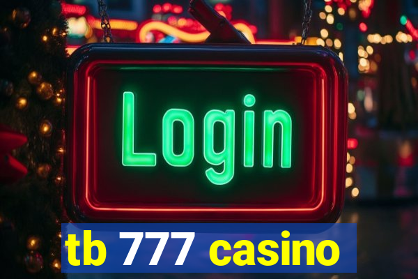 tb 777 casino