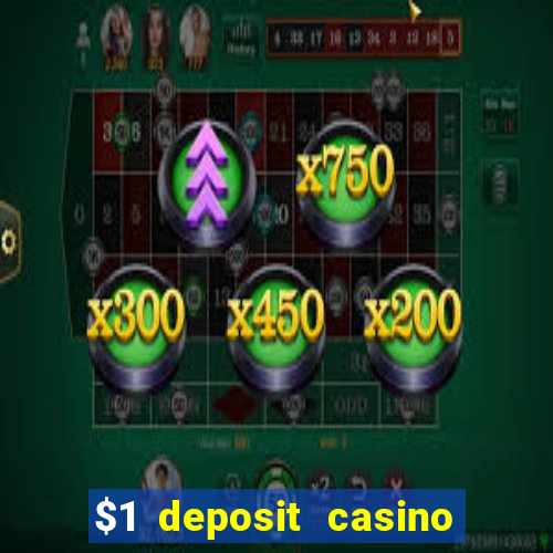 $1 deposit casino mega moolah