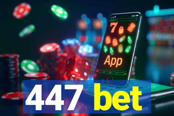 447 bet