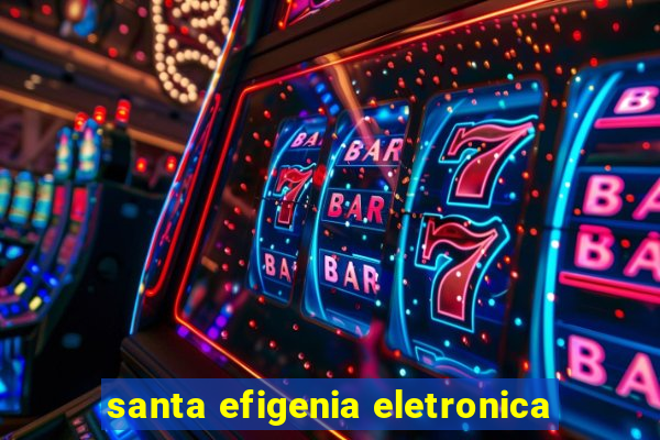 santa efigenia eletronica