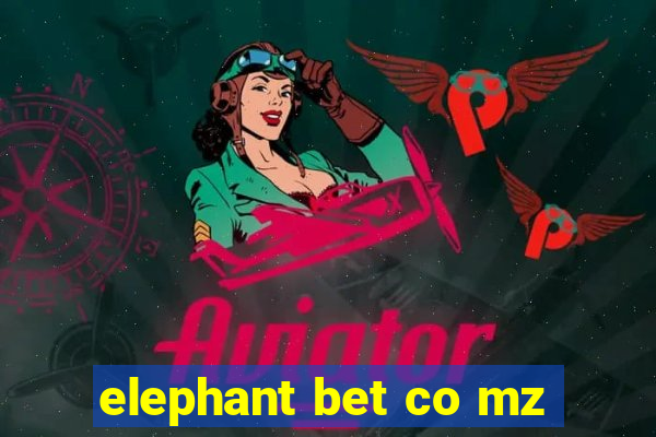 elephant bet co mz