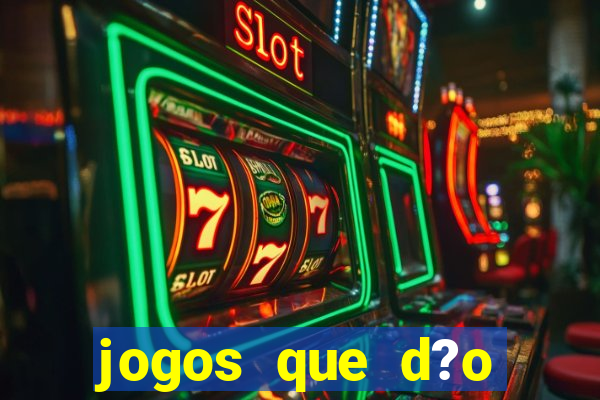 jogos que d?o dinheiro na internet