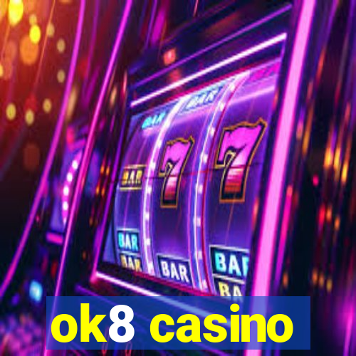 ok8 casino