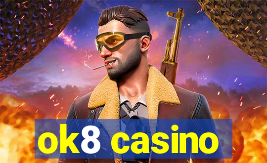 ok8 casino