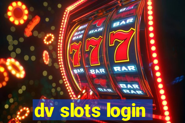 dv slots login