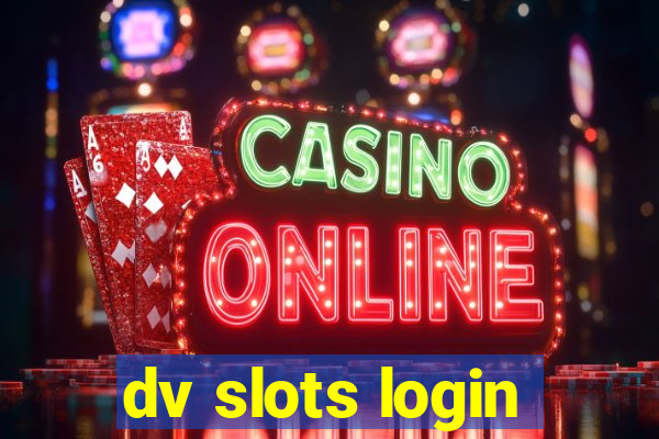 dv slots login