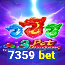 7359 bet