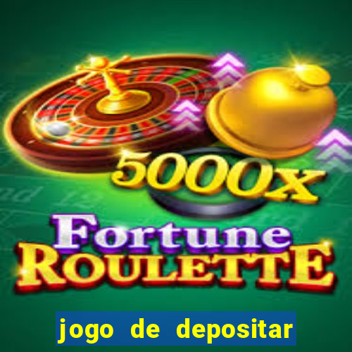 jogo de depositar 5 reais