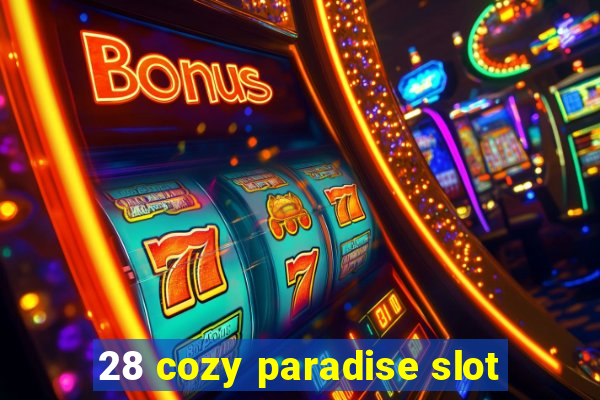 28 cozy paradise slot