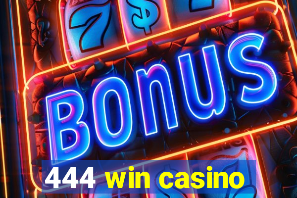 444 win casino